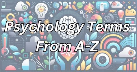 psychology terms a-z|85 Psychology Terms From A.